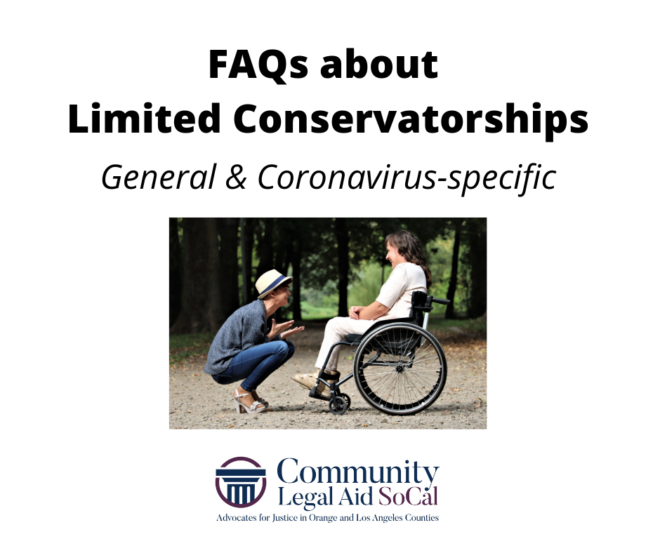 Faqs Limited Conservatorship General Covid 19 Specific Community Legal Aid Socal